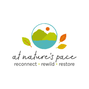 At Nature’s Pace - reconnect, rewild, restore
