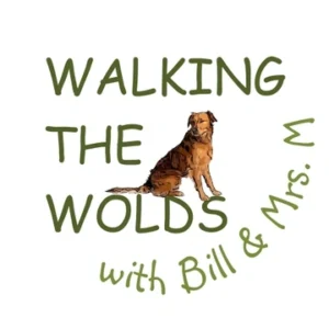 Walking the Wolds..... with Bill & Mrs M